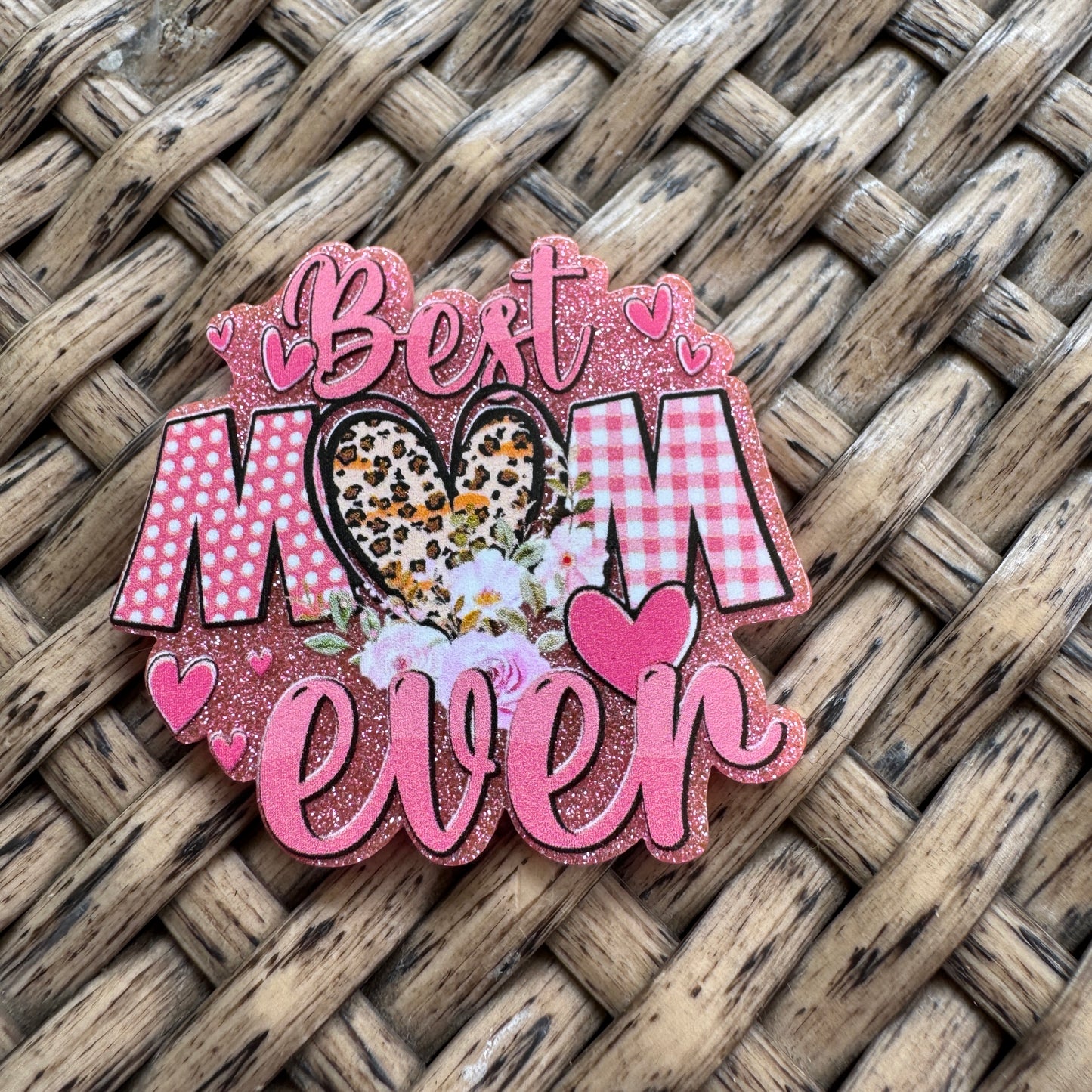Best Mom Ever, Glitter Flatback,  Planar, Cabochon, Single Pc