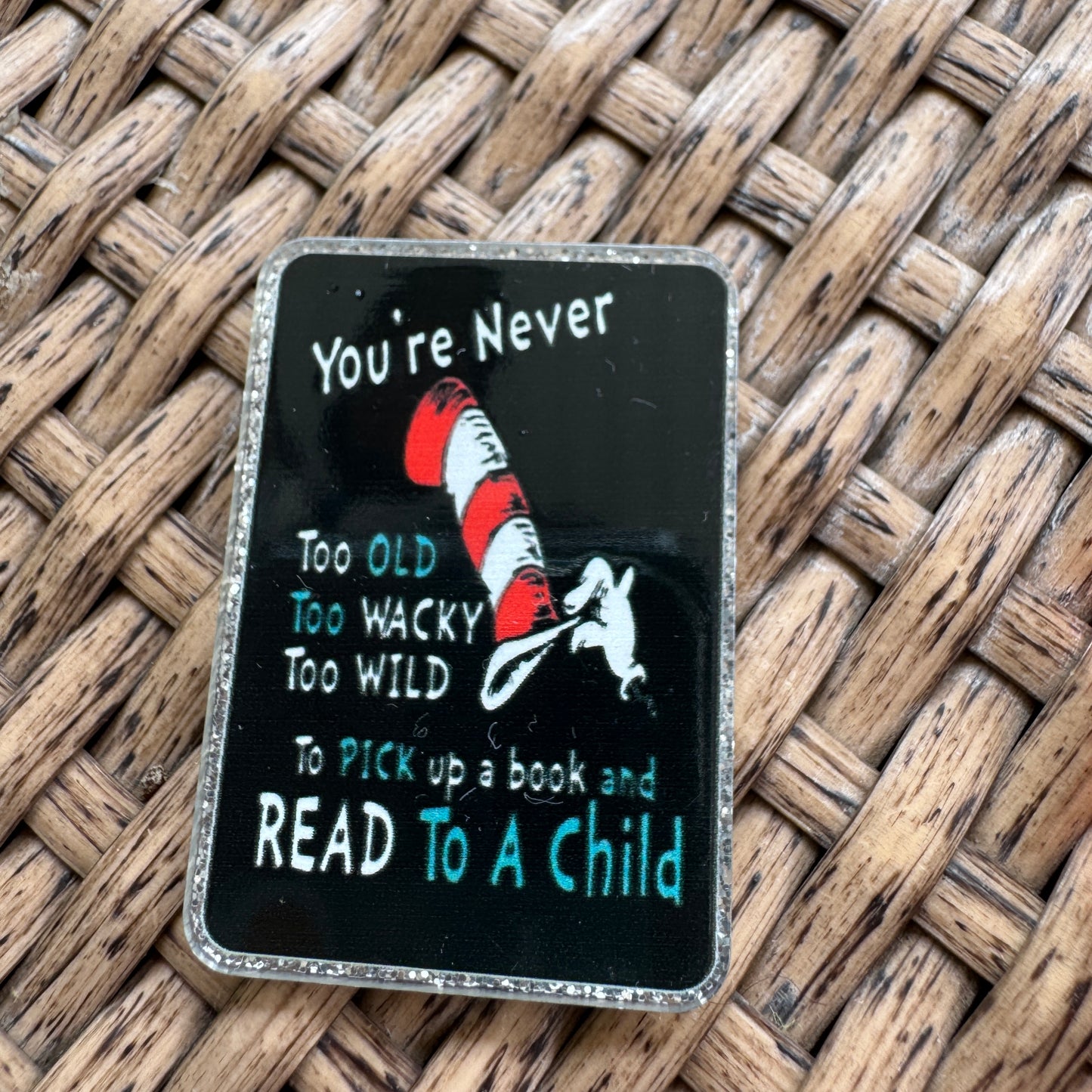 Dr, Suess, Your Never too,Glitter Flatback,  Planar, Cabochon, Single Pc