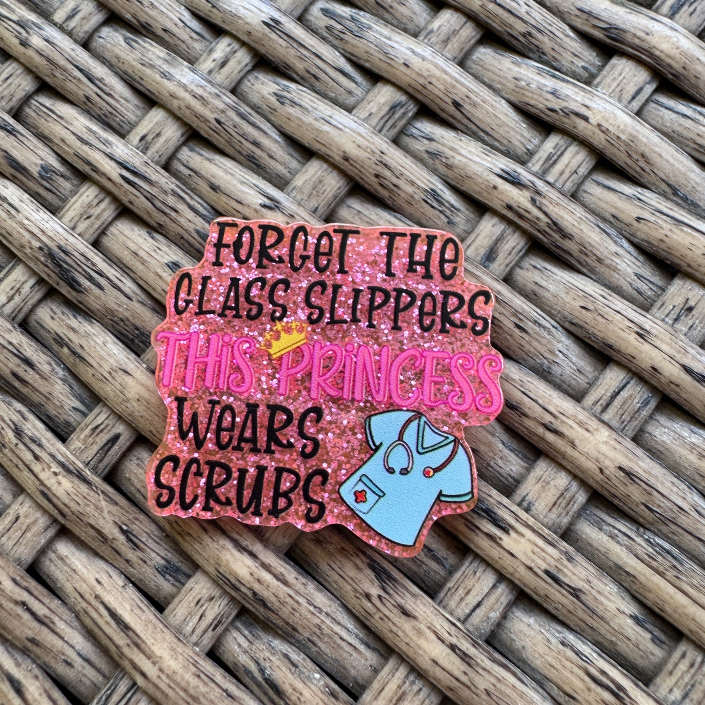 This Princess Wears Scrubs, Medical, Glitter Flatback,  Planar, Cabochon, Single Pc