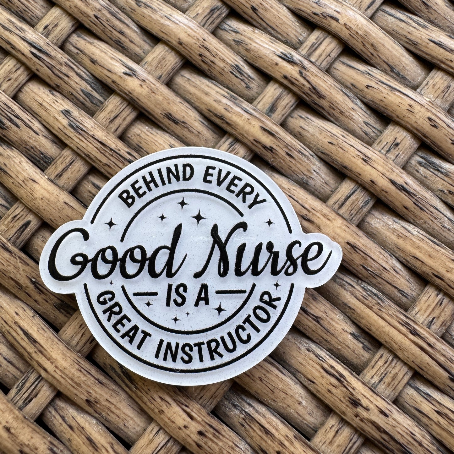 Behind Every Good Nurse, Medical, Glitter Flatback,  Planar, Cabochon, Single Pc
