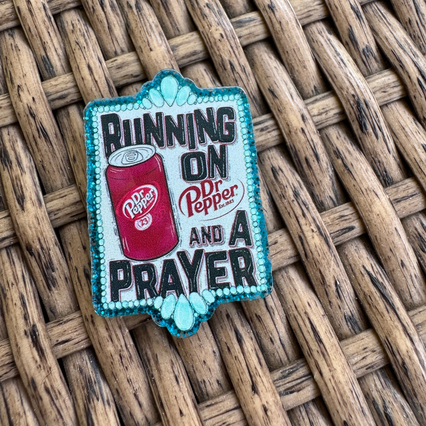 Running on Dr Pepper and a Prayer, Glitter Flatback,  Planar, Cabochon, Single Pc