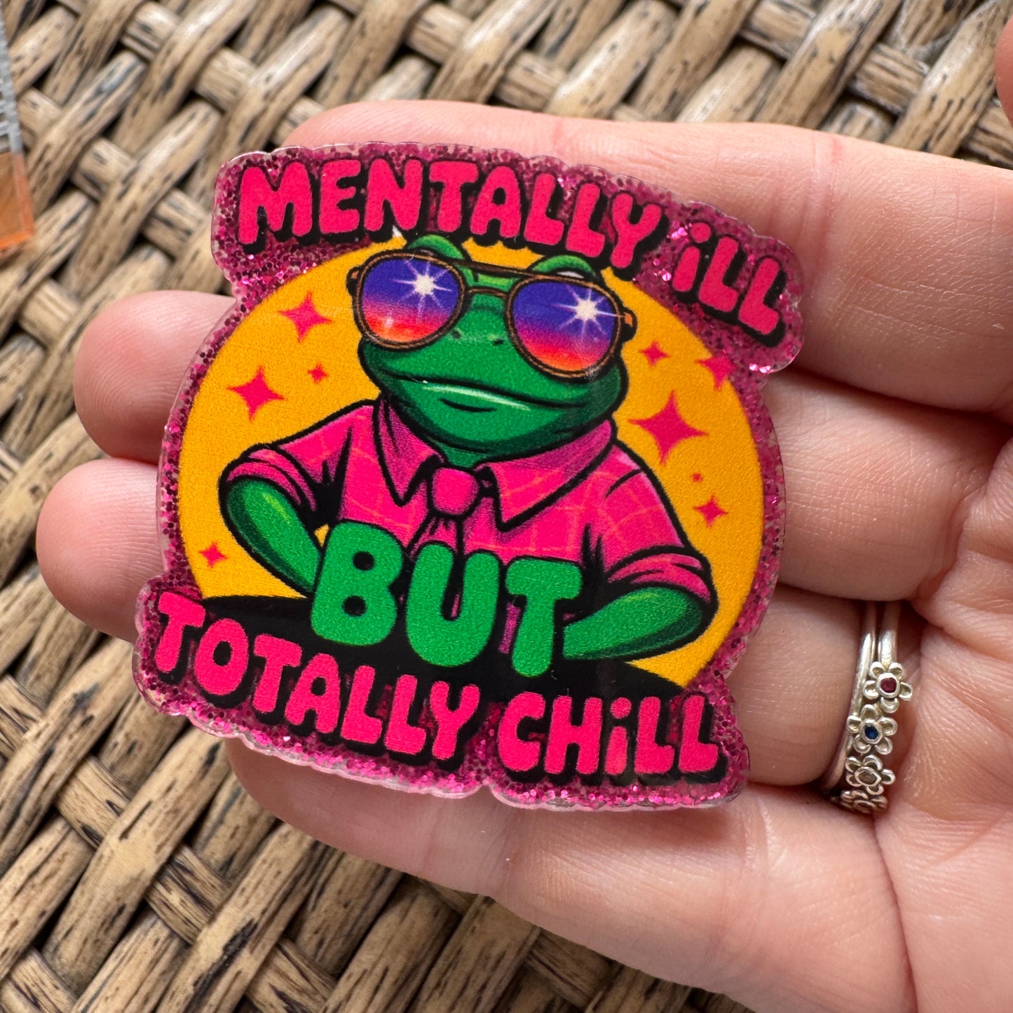 Acrylic Fatback, Planar, Cabochon, Craft Supply -Humor, Mentally Ill but Totally Chill
