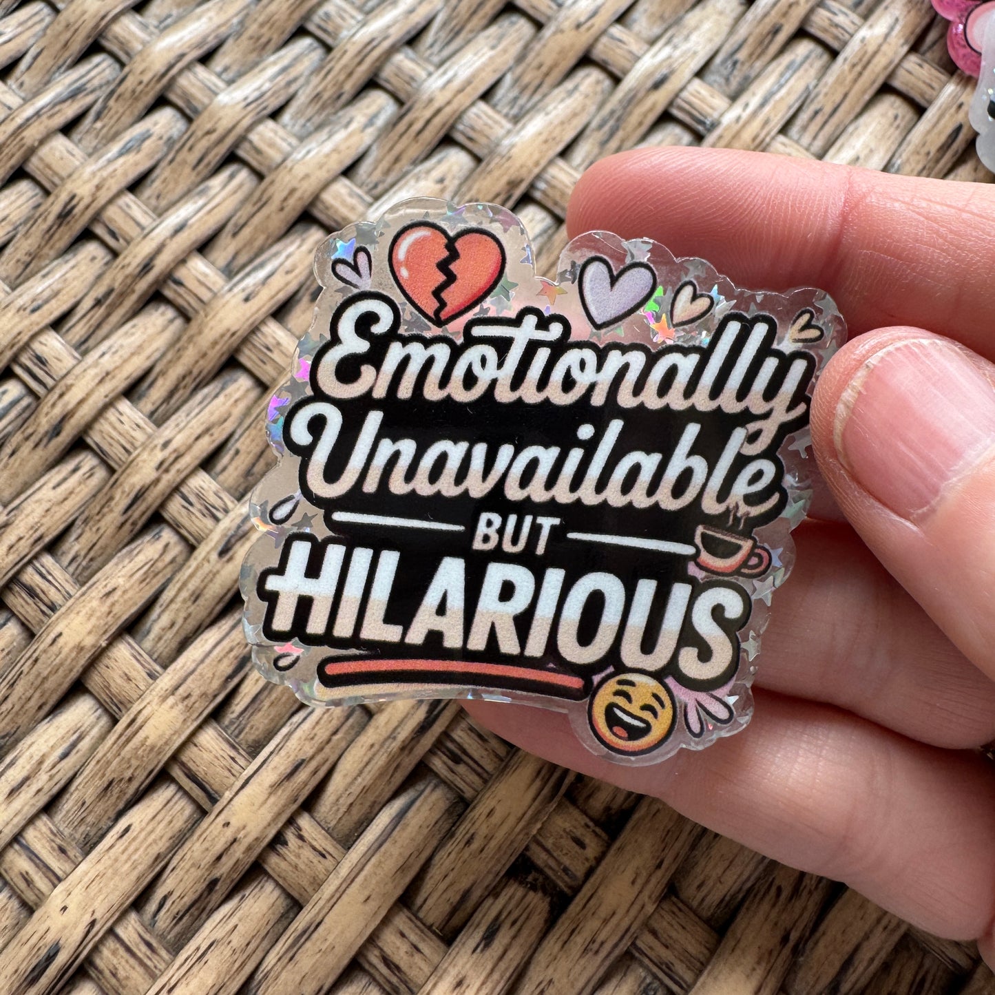 Acrylic Fatback, Planar, Cabochon, Craft Supply -Humor, Emotionally Unavailable