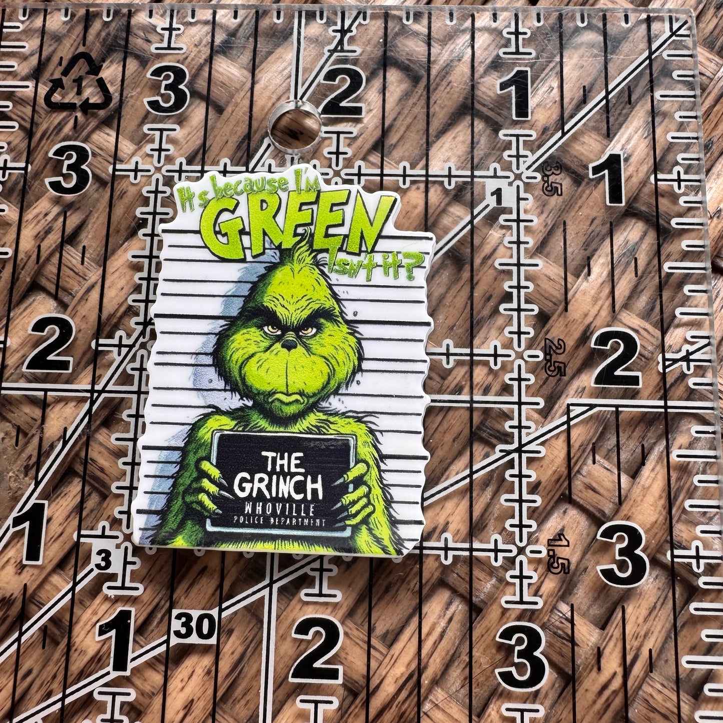 Acrylic Flatback,  Planar, Cabochon, Single Pc - It's Because Im Green Grinch