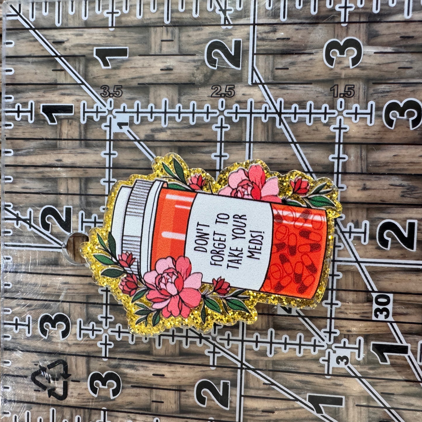 Pharmacy Dont Forget TO take Your Meds Acrylic Flatback,  Planar, Cabochon, Single Pc.