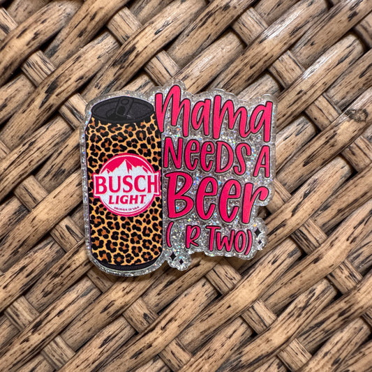 Mama Needs Bush Beer Acrylic Flatback,  Planar, Cabochon, Single Pc.