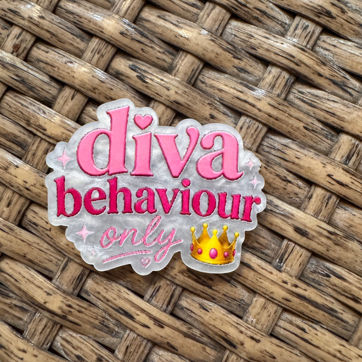 Acrylic Flatback Craft Embellishment DIVA BEHAVIOR