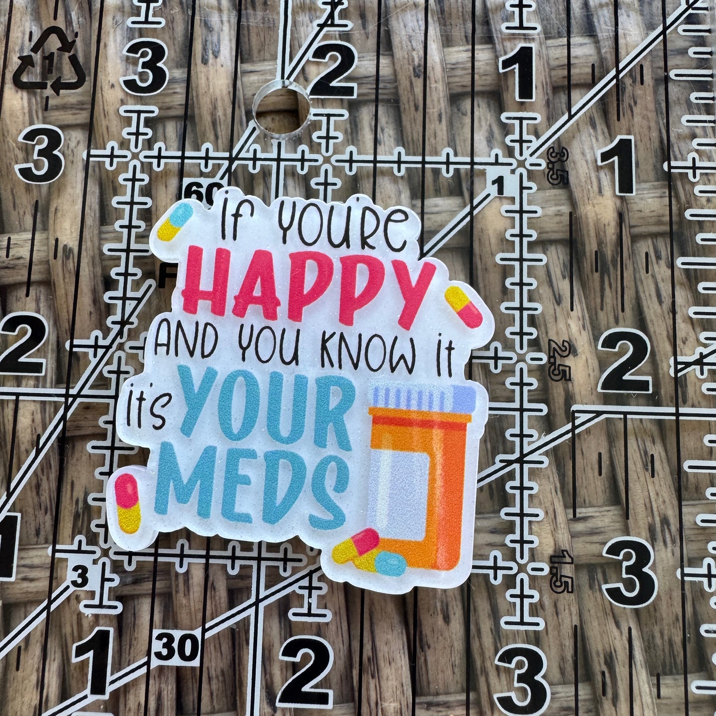 Pharmacy, If your Happy and you Know it, Flatback, Planar, Cabochon, Single Pc.