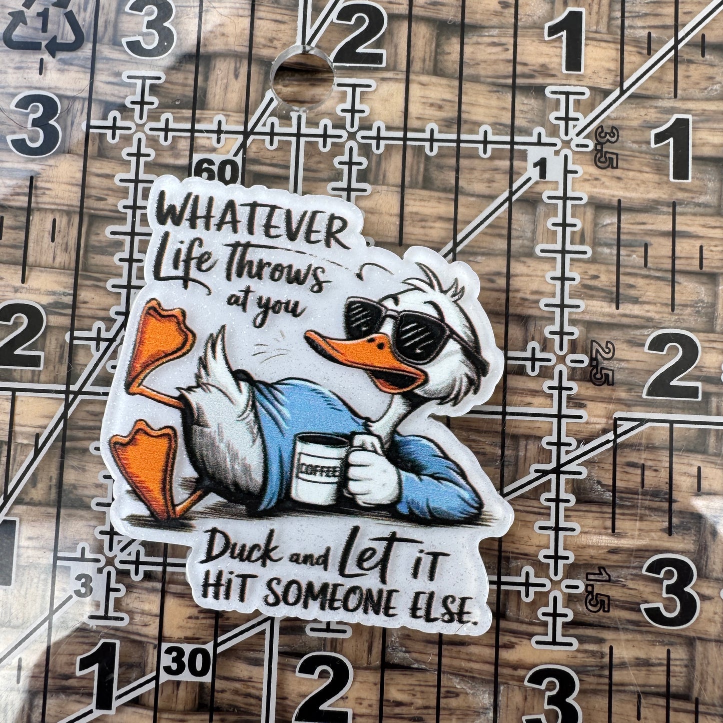 Whatever Life Throws at you, Duck,  Flatback, Planar, Cabochon, Single Pc.