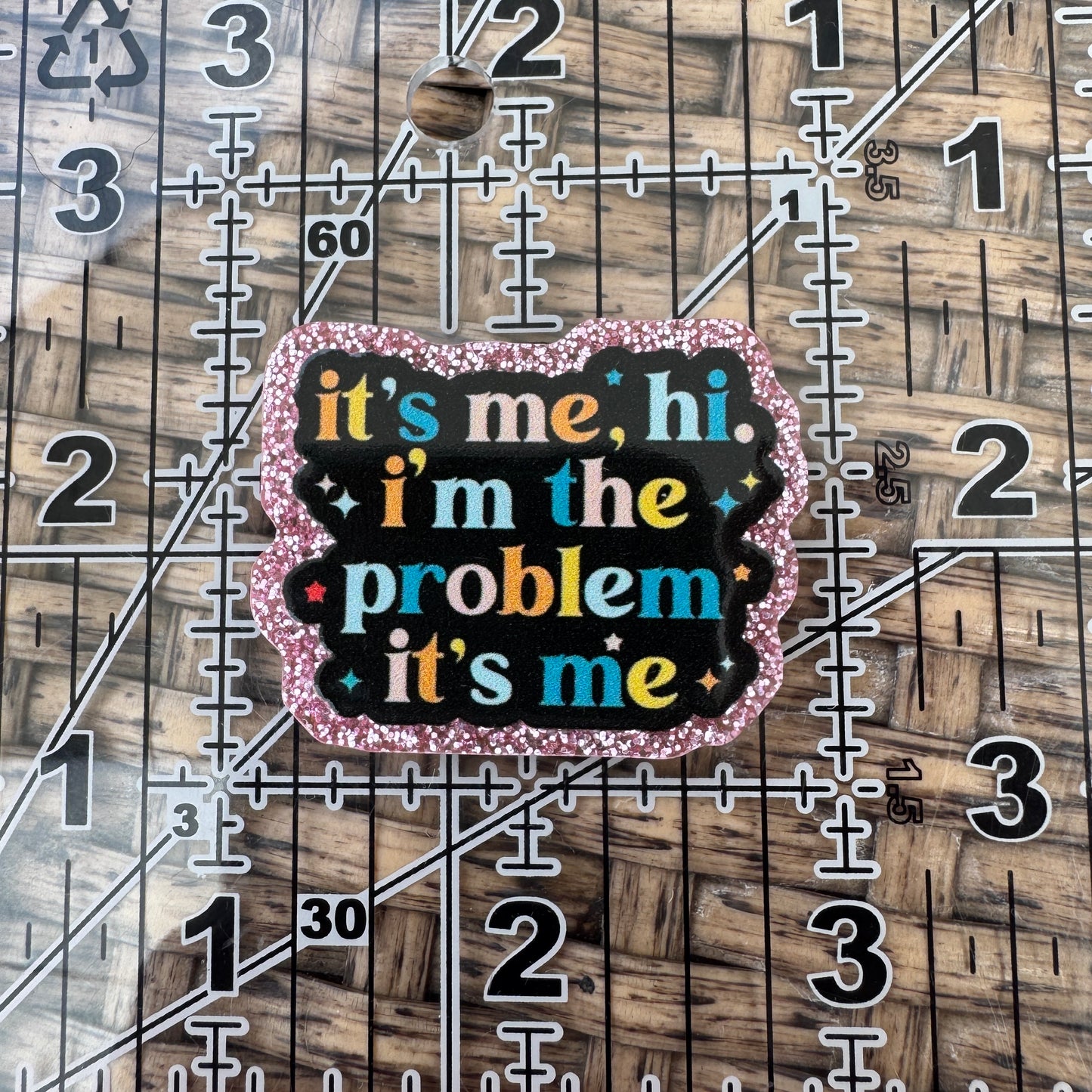 Its Me Hi Im the Problem, Flatback, Planar, Cabochon, Single Pc.