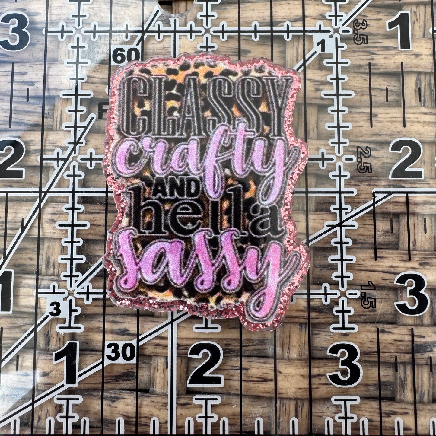 Classy Crafty and Hella Sassy, Glitter Flatback,  Planar, Cabochon, Single Pc